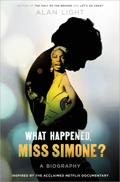 What Happened Miss Simone A Biography Light Alan 9781101904879 Amazon