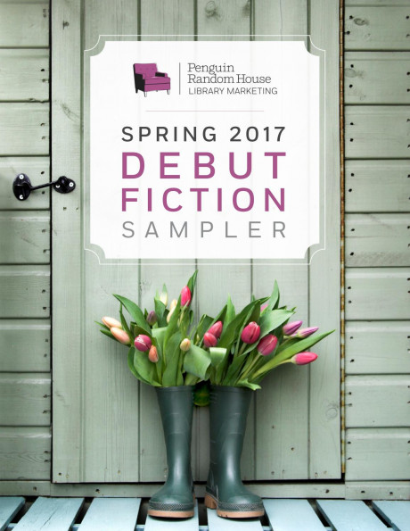 Spring 2017 Debut Fiction Sampler By Library